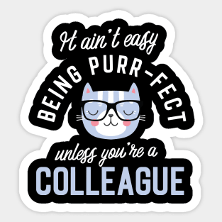 Colleague Cat Lover Gifts - It ain't easy being Purr Fect Sticker